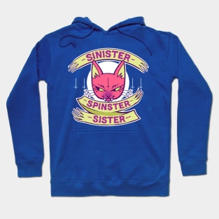 SINISTER SPINSTER SISTER Hoodie